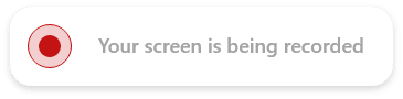 Your screen is being recorded