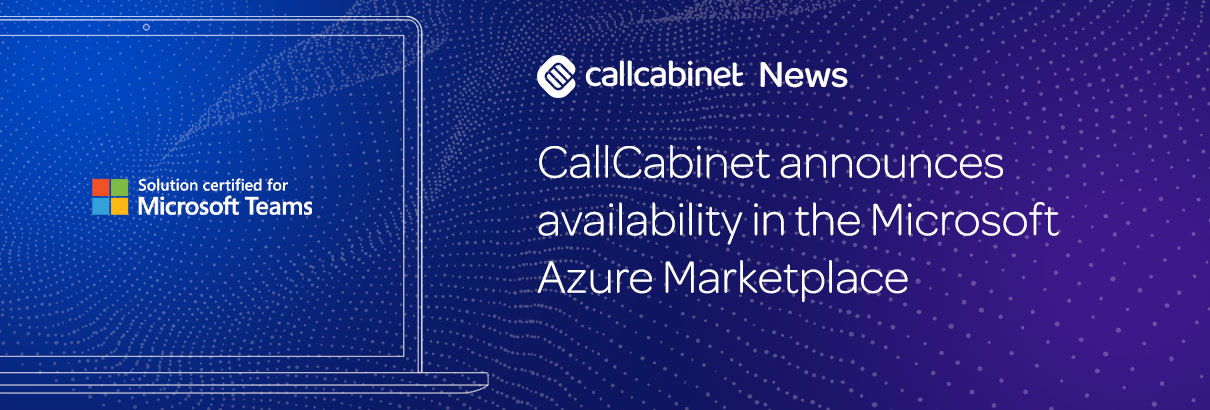 CallCabinet-News-Header-CallCabinet-Announces-availability-in-the-Microsoft-Azure-Marketplace