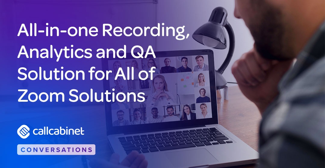 CallCabinet-Blog-Social-All-in-one-Recording-Analytics-and-QA-Solution-for-All-of-Zoom-Solutions