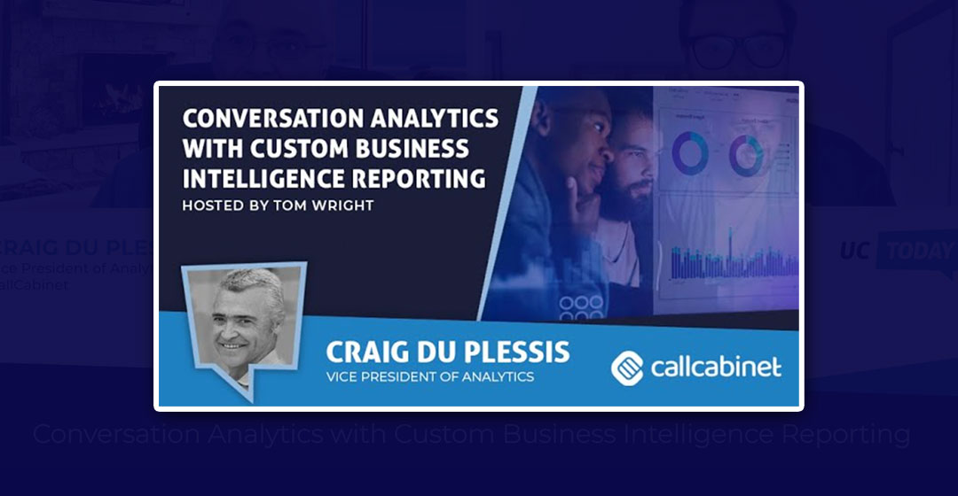 CallCabinet-Blog-Video-Interview-Conversation-Analytics-with-Custom-Business-Intelligence-Reporting-UC-Today-News