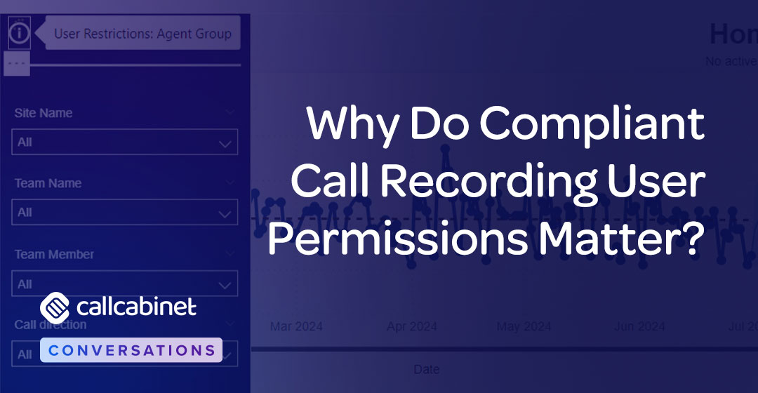 CallCabinet-Blog-Social-Why-Do-Compliant-Call-Recording-User-Permissions-Matter-2 CallCabinet-Blog-Social-Why-Do-Compliant-Call-Recording-User-Permissions-Matter-2