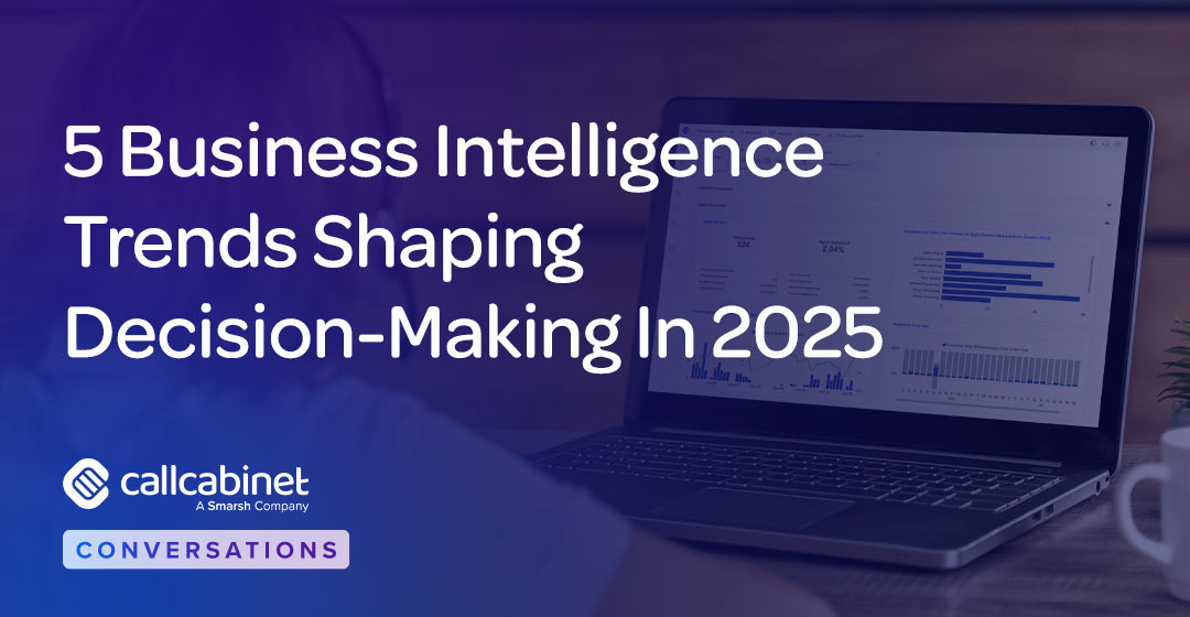 CallCabinet-Blog-Social-Post-2025-5-Business-Intelligence-Trends-Shaping-Decision-Making-In-2025 CallCabinet-Blog-Social-Post-2025-5-Business-Intelligence-Trends-Shaping-Decision-Making-In-2025